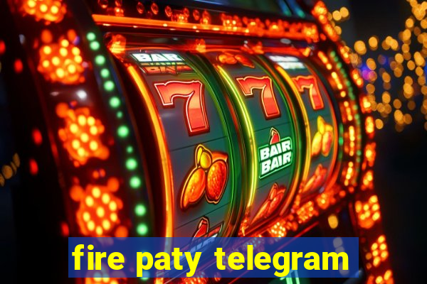 fire paty telegram